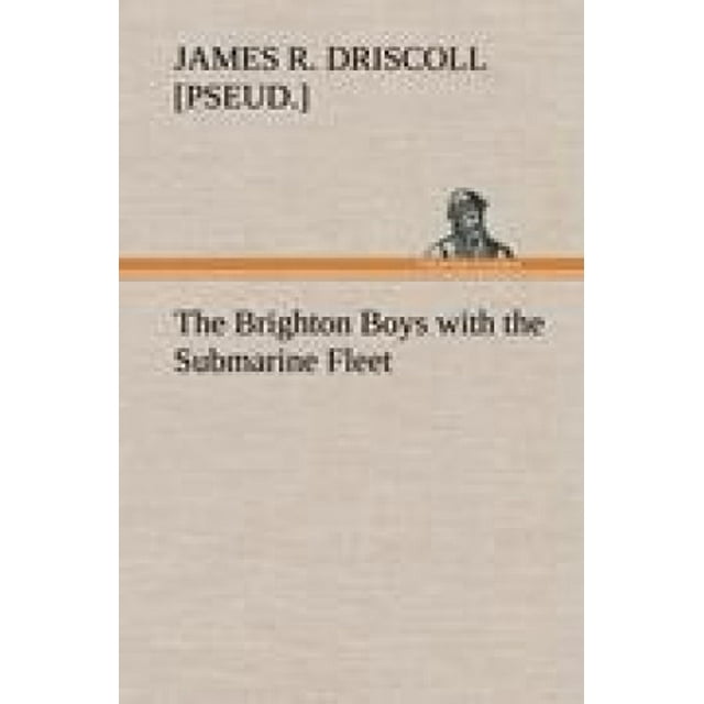 The Brighton Boys with the Submarine Fleet