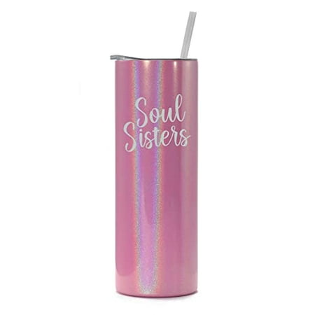 

20 oz Skinny Tall Tumbler Stainless Steel Vacuum Insulated Travel Mug Cup With Straw Soul Sisters Best Friend Coworker Gift (Pink Iridescent Glitter)