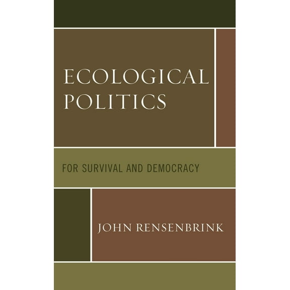 Ecological Politics: For Survival and Democracy, (Paperback)