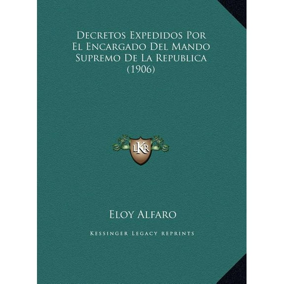 Decretos Expedidos Por El Encargado Del Mando Supremo De La Republica (1906) (Hardcover)