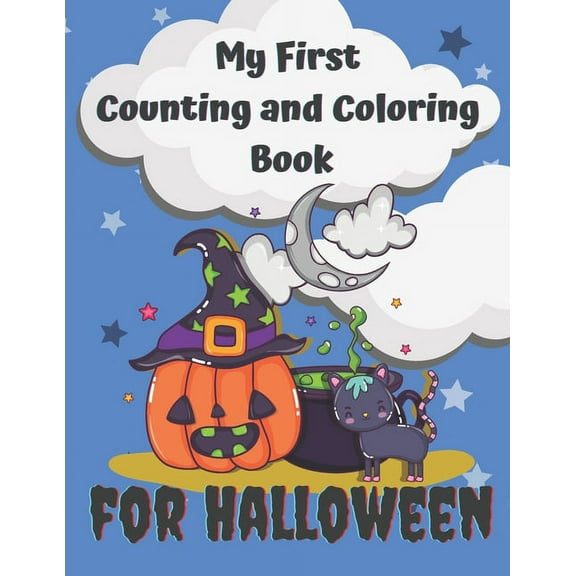 My First Counting and Coloring Book for Halloween: Fun with numbers activity book especially for little kids .Preschool , (Paperback)