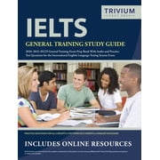 IELTS General Training Study Guide 2020-2021: IELTS General Training Exam Prep Book and Practice Test Questions for the International English Language Testing System Exam (Paperback)