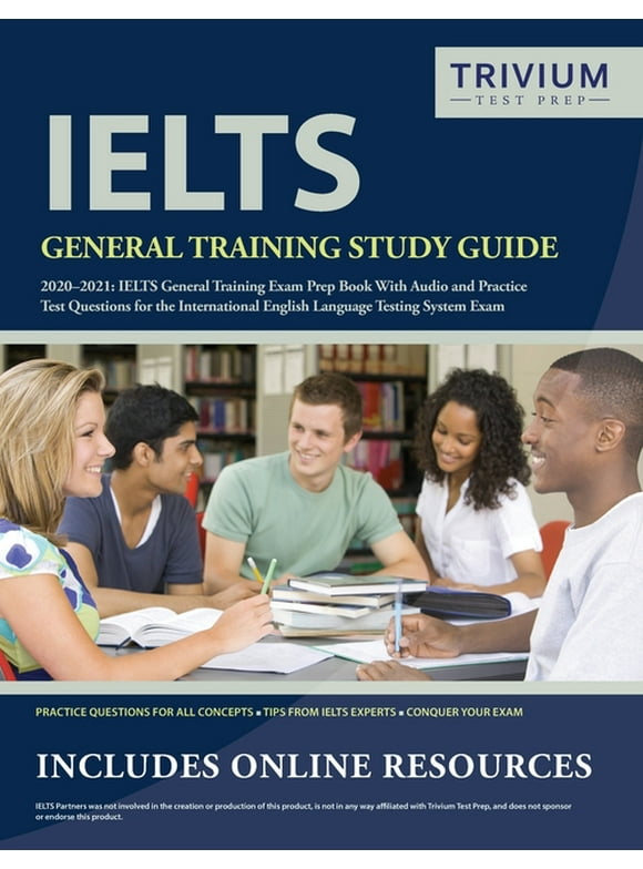 IELTS General Training Study Guide 2020-2021: IELTS General Training Exam Prep Book and Practice Test Questions for the International English Language Testing System Exam (Paperback)