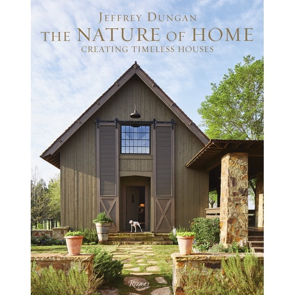 The Nature of Home: Creating Timeless Houses, (Hardcover)