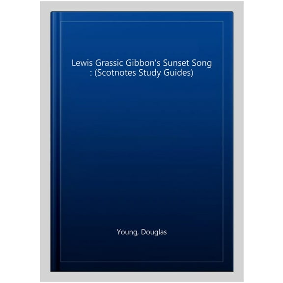 Lewis Grassic Gibbon's Sunset Song
