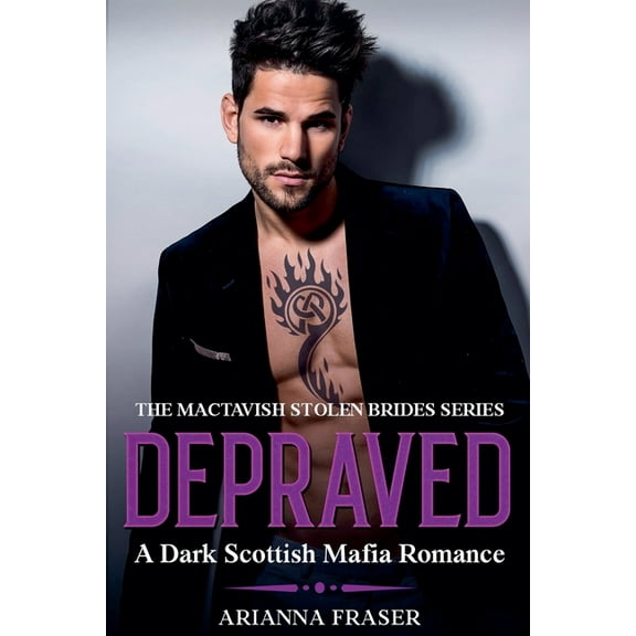 The Mactavish Stolen Brides Depraved - A Dark Scottish Mafia Romance, Book 3, (Paperback)
