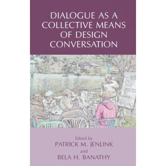 Pre-Owned Dialogue as a Collective Means of Design Conversation (Hardcover) 0387758429 9780387758428