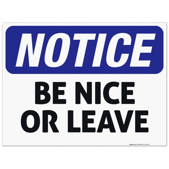 Be Nice Or Leave Sign, Funny Notice Sign, 18x24 Corrugated Plastic