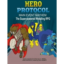 Hero Protocol - Main Event Mayhem: The Super-Powered Wrestling RPG (Paperback)