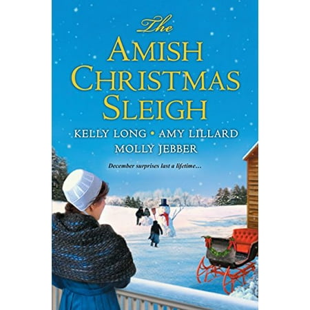 

The Amish Christmas Sleigh Pre-Owned Paperback 1496700139 9781496700131 Kelly Long Amy Lillard Molly Jebber