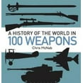 thumbnail image 1 of Pre-Owned A History of the World in 100 Weapons (Hardcover) 1472803469 9781472803467, 1 of 1