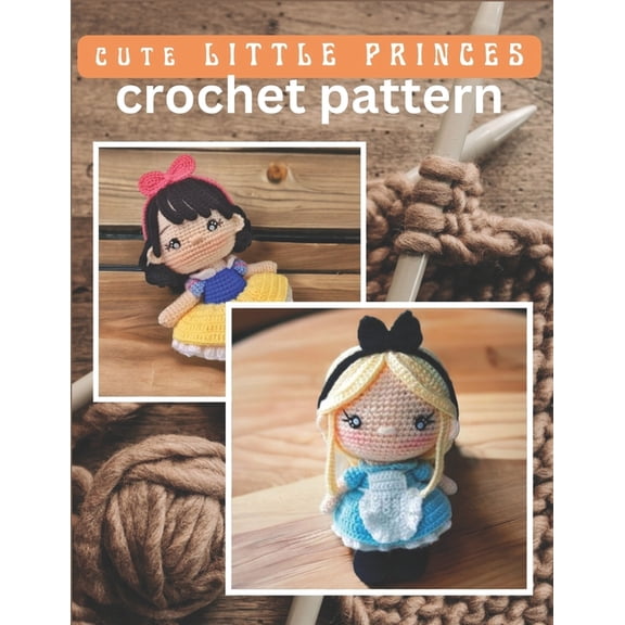 Cute Little Princess Crochet Pattern: Amigurumi Crochet Activity Book, Cute Dolls Projects for All Level with Instructions and Images (Paperback)