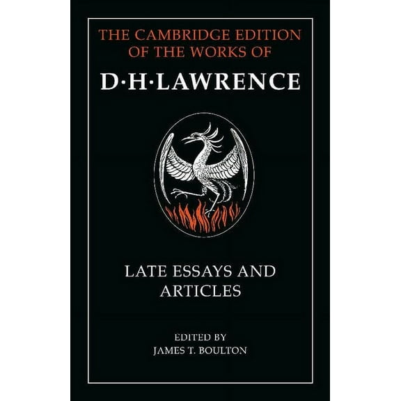 Cambridge Edition of the Works of D. H. D. H. Lawrence: Late Essays and Articles, (Paperback)