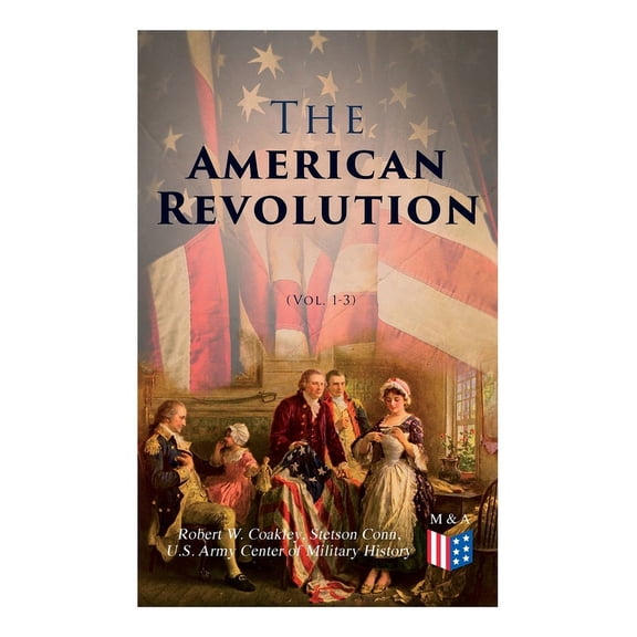 The American Revolution (Vol. 1-3): Illustrated Edition, (Paperback)
