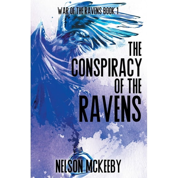 War of the Ravens The Conspiracy of the Ravens, Book 1, (Paperback)