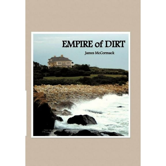 Empire of Dirt (Hardcover) by James McCormack