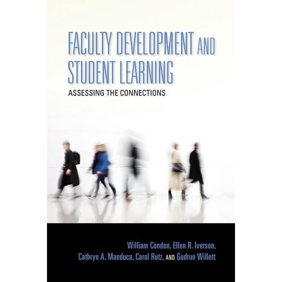 Scholarship of Teaching and Learning Faculty Development and Student Learning: Assessing the Connections, (Hardcover)