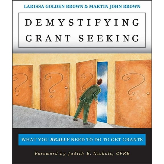 Jossey-Bass Nonprofit and Public Management Series: Demystifying Grantseeking (Paperback)