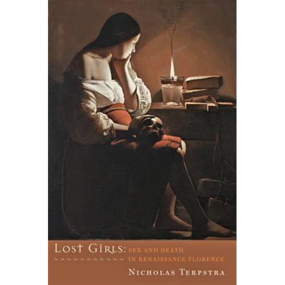 Pre-Owned Lost Girls: Sex and Death in Renaissance Florence (Paperback) 1421407728 9781421407722