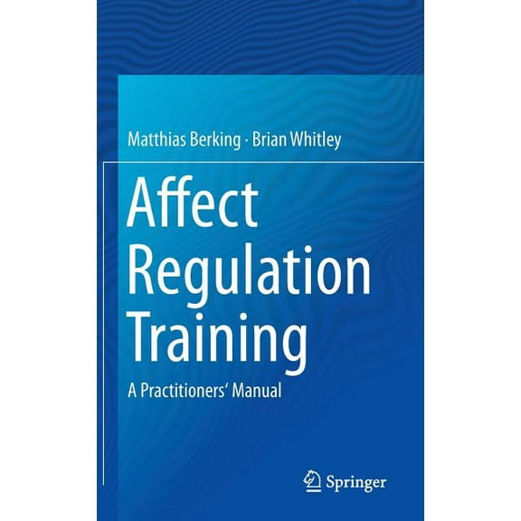 Affect Regulation Training: A Practitioners' Manual, (Hardcover)