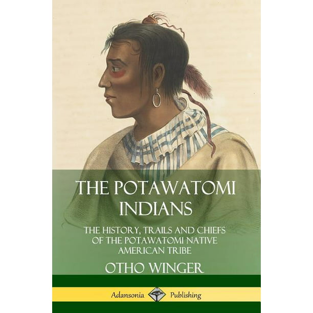 The Potawatomi Indians (Paperback)