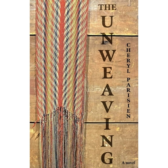 The Unweaving, (Paperback)