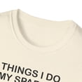 thumbnail image 4 of Things I Do In My Spare Time, Gildan Unisex T-Shirt, Graphic Tee, S-3XL, 4 of 5