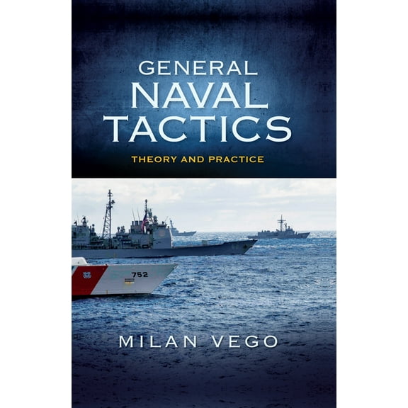 Blue & Gold Professional Library General Naval Tactics: Theory and Practice, (Hardcover)