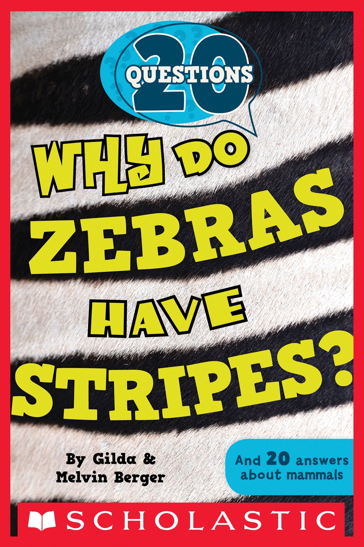 20 Questions 2 Why Do Zebras Have Stripes? eBook