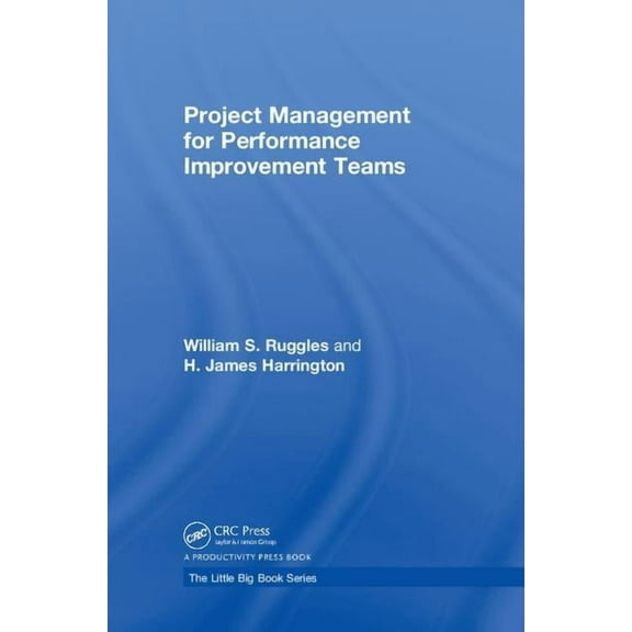 Little Big Book Project Management for Performance Improvement Teams, (Hardcover)