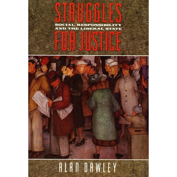 Struggles for Justice: Social Responsibility and the Liberal State (Paperback)