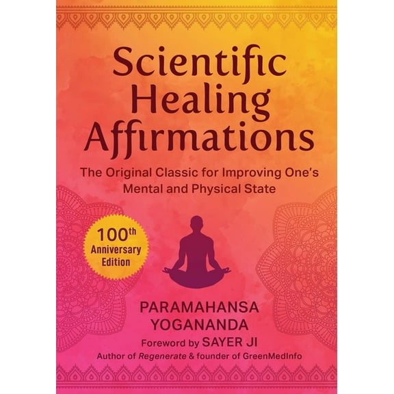 Scientific Healing Affirmations: The Original Classic for Improving One's Mental and Physical State (100th Annivers, (Hardcover)