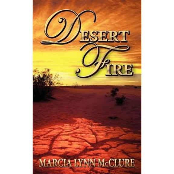 Desert Fire -- Marcia Lynn McClure