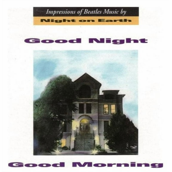 Night On Earth Good Night Good Morning: Impressions of Beatles Music (CD)