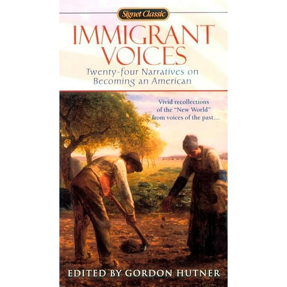 Immigrant Voices: Immigrant Voices : Twenty-Four Voices on Becoming an American (Series #1) (Paperback)