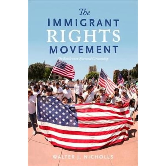 The Immigrant Rights Movement (Hardcover)