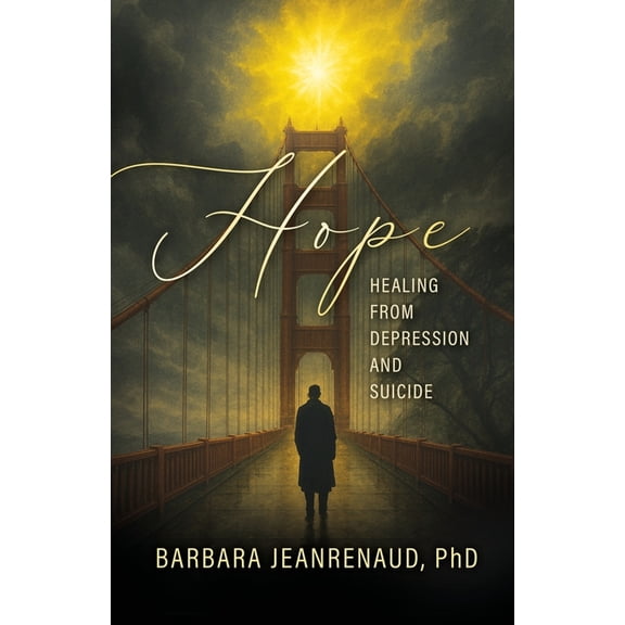 Hope: Healing from Depression and Suicide, (Paperback)