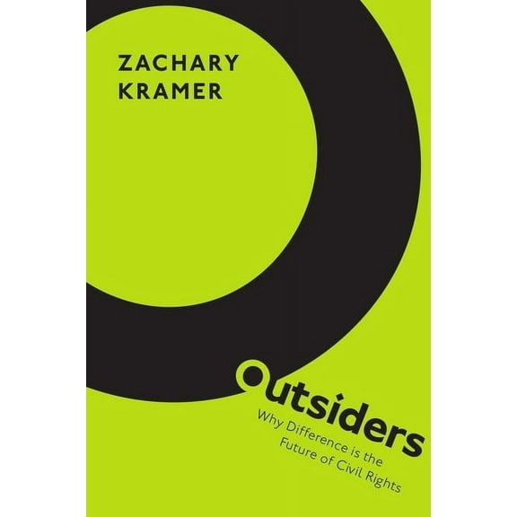 Outsiders: Why Difference Is the Future of Civil Rights, (Hardcover)
