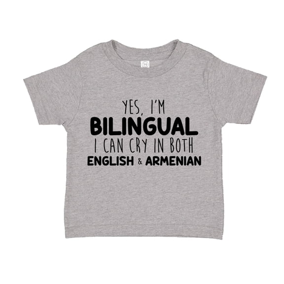 Yes I'm Bilingual I Can Cry In Both English And Armenian Toddler T-Shirt 2T Athletic Heather