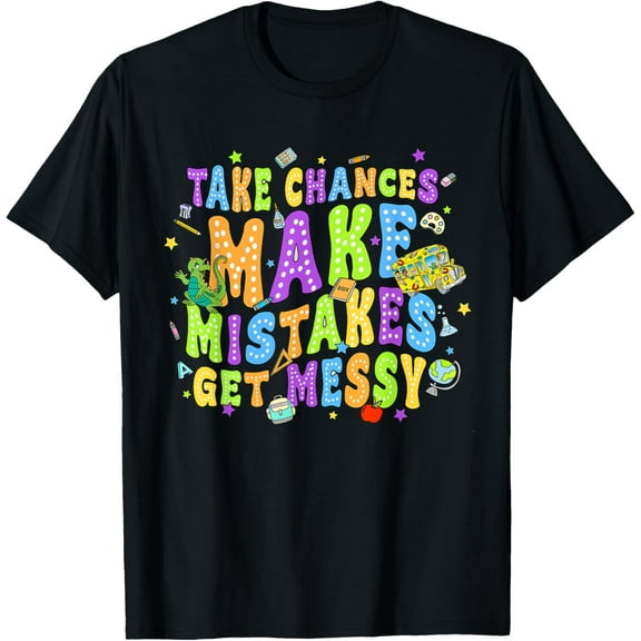 Magic Schoolbus Take chances make mistakes get messy T-Shirt