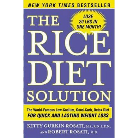 Pre-Owned The Rice Diet Solution: The World-Famous Low-Sodium, Good-Carb, Detox Diet for Quick and Lasting Weight Loss (Hardcover) 0743289838 9780743289832