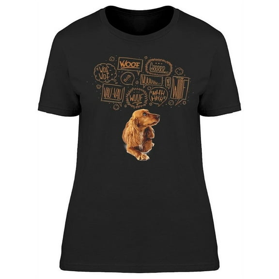 Spaniel Dog With Barking Bubbles T-Shirt Women -Image by Shutterstock, Female 3X-Large