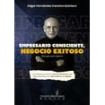 thumbnail image 1 of Libro Empresario Consciente, Negocio Exitoso Libro Original, Autor Edgar Hernandez Cancino Quintero, Editorial Innovacion Editorial Lagares De Mexico S.a. De C.v, 1 of 2