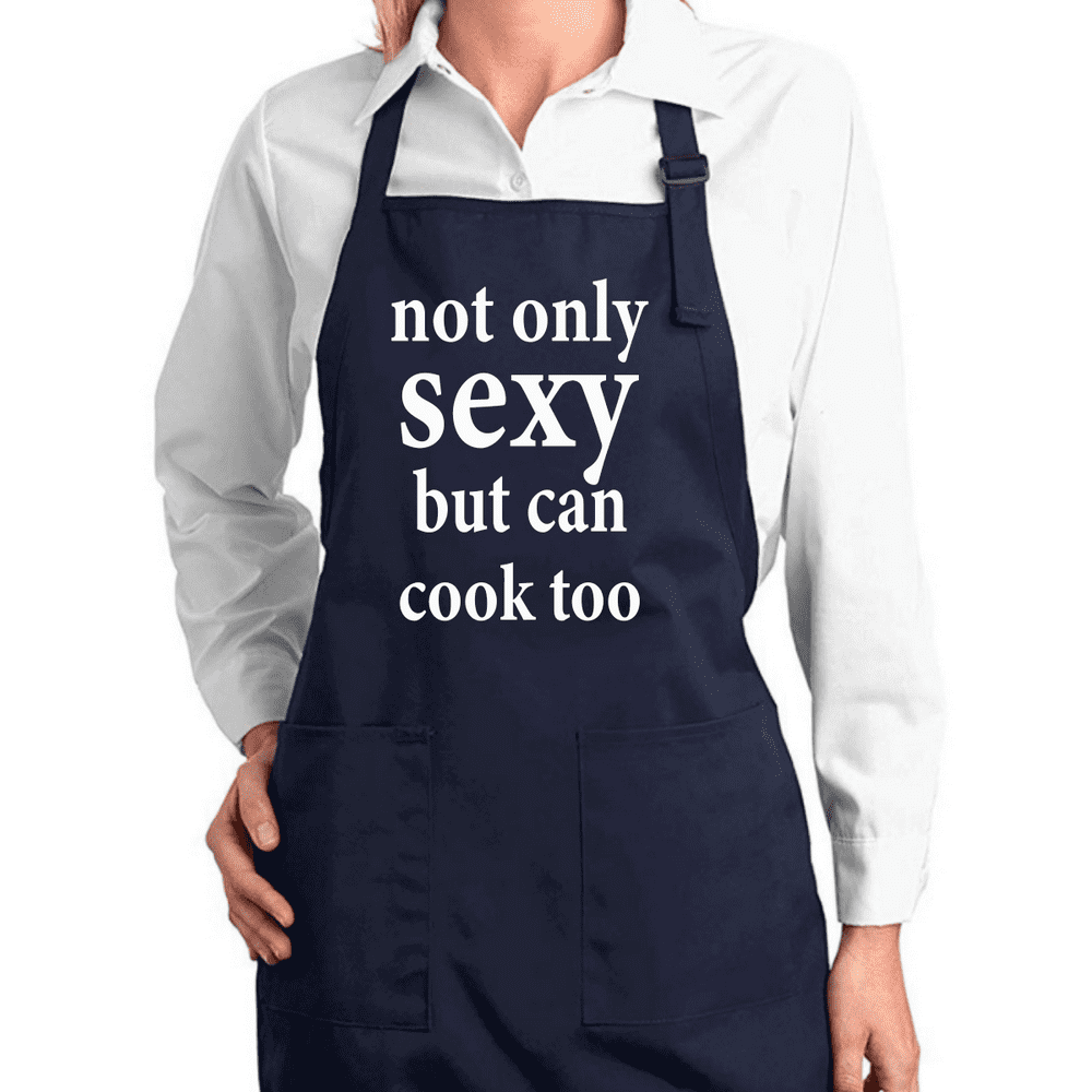 Not Only Sexy But I Can Cook Too Funny Chef Kitchen Cooking Apron with
