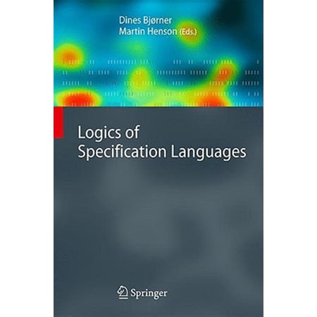 Pre-Owned Monographs in Theoretical Computer Science. an Eatcs: Logics of Specification Languages (Hardcover)