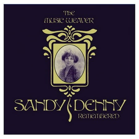 The Music Weaver Sandy Denny Remembered (CD) (The Best Of Sandy Denny)