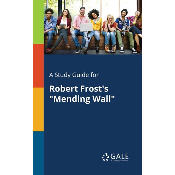 A Study Guide for Robert Frost's "Mending Wall", (Paperback)