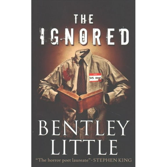 The Ignored (Paperback) by Bentley Little