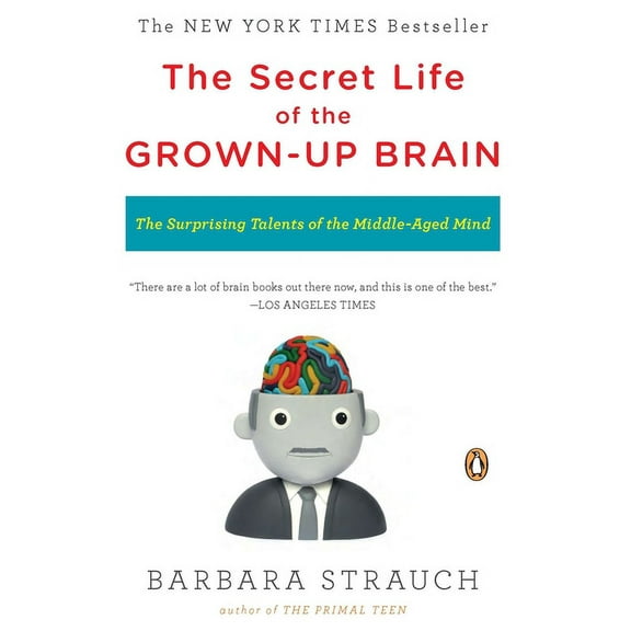 The Secret Life of the Grown-Up Brain, (Paperback)