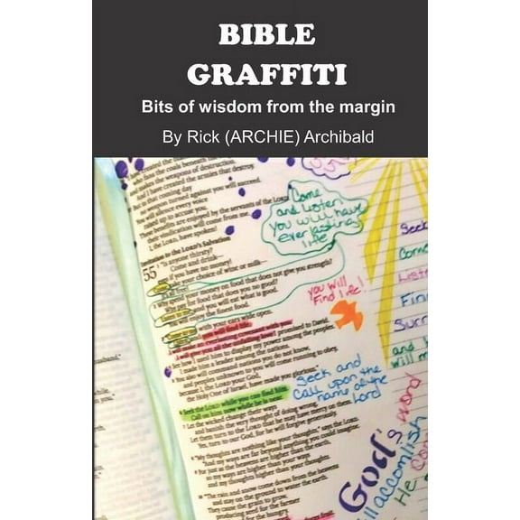 Bible Graffiti : Bits of wisdom from the margin (Paperback)